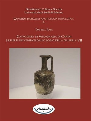 cover image of Catacomba di Villagrazia di Carini. I reperti provenienti dallo scavo della galleria VII
